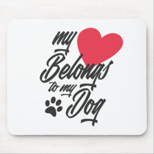 Tapis De Souris Mon coeur appartient à mon chien Valentine   Mouse