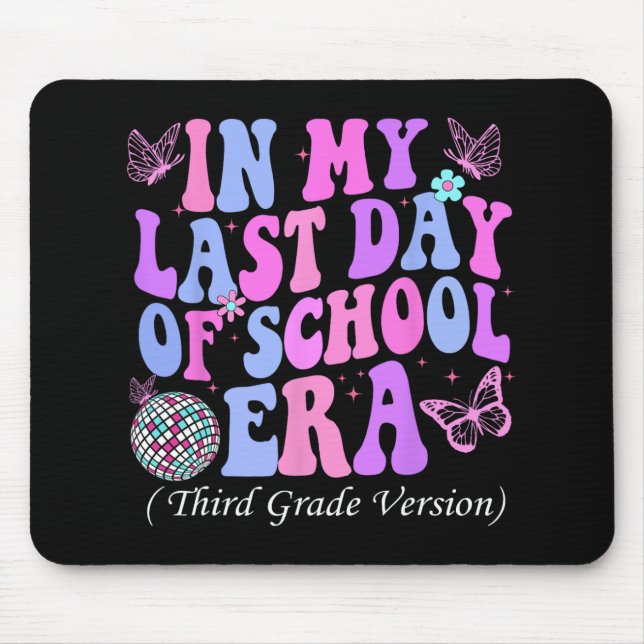 Tapis De Souris Mon Dernier Jour De L'Ère De L'École Troisième Ens (Devant)