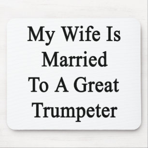 Tapis De Souris Mon épouse est mariée à un grand trompettiste