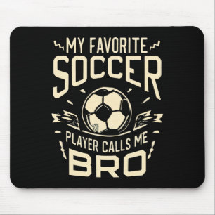 Tapis De Souris Mon Joueur De Football Favori M'appelle Bro Soccer