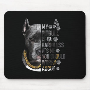 Tapis De Souris Mon Pitbull est sans danger C'est moi que tu devra