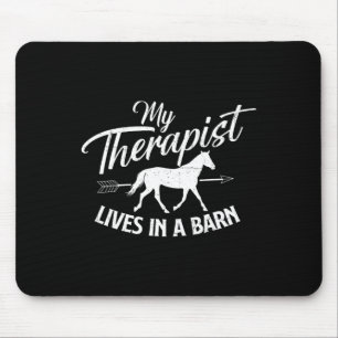 Tapis De Souris Mon Thérapeute Vit Dans Une Écorce - Cheval Lover