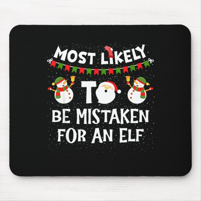 Tapis De Souris Most Likely To Be Mistaken For An Elf Funny Christ (Devant)