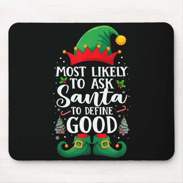 Tapis De Souris Most Likely To Define Good Matching Christmas Elf  (Devant)