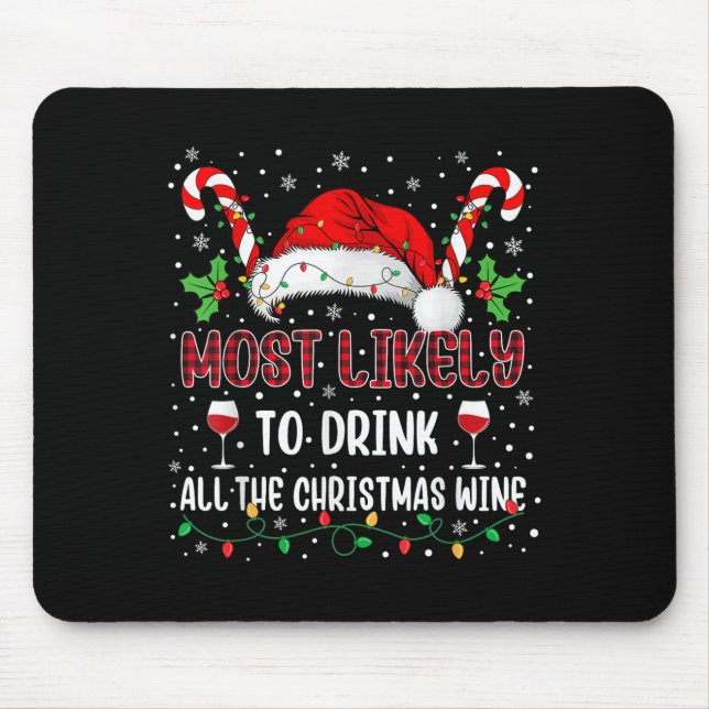 Tapis De Souris Most Likely To Drink All The Christmas Wine Family (Devant)