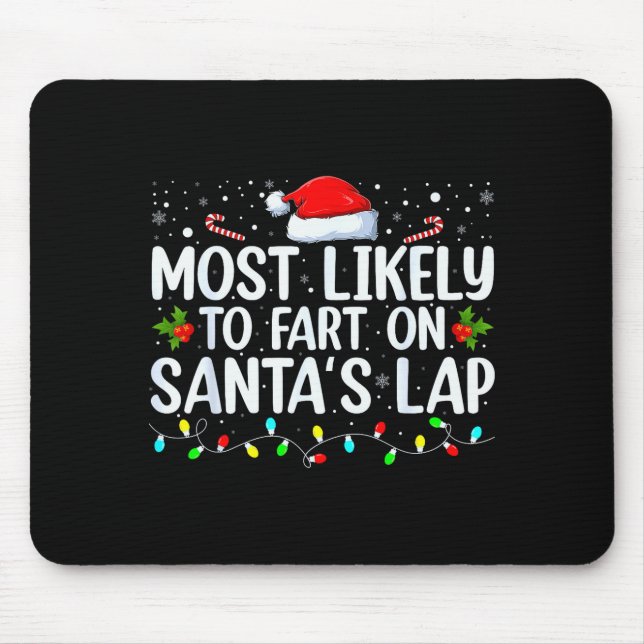 Tapis De Souris Most Likely To Fart On Santa's Lap Family Matching (Devant)