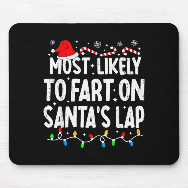 Tapis De Souris Most Likely To Fart On Santa's Lap Family Matching (Devant)
