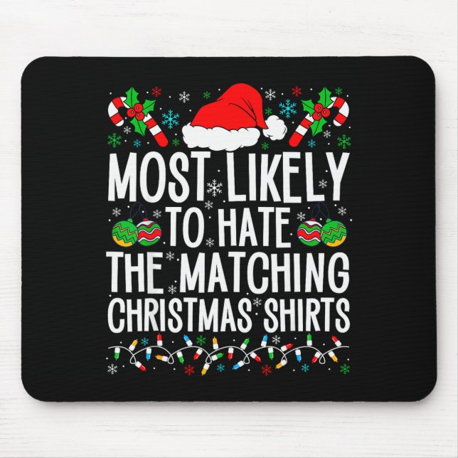 Tapis De Souris Most Likely To Hate Matching Christmas Funny Famil (Devant)