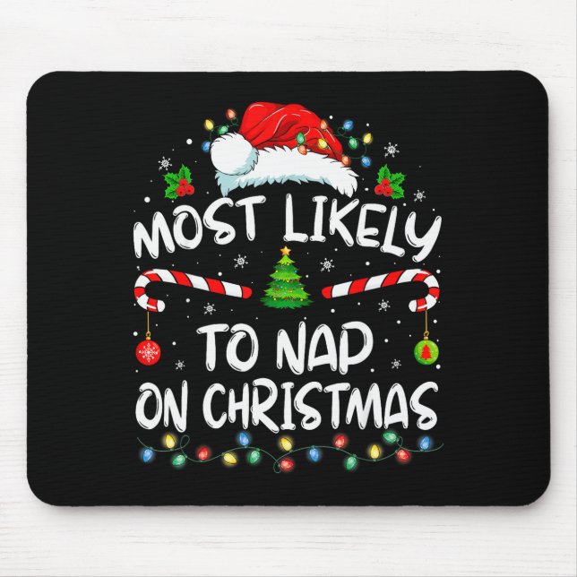 Tapis De Souris Most Likely To Nap On Christmas Family Christmas P (Devant)