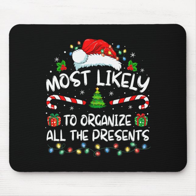 Tapis De Souris Most Likely To Organize All The Family Christmas  (Devant)