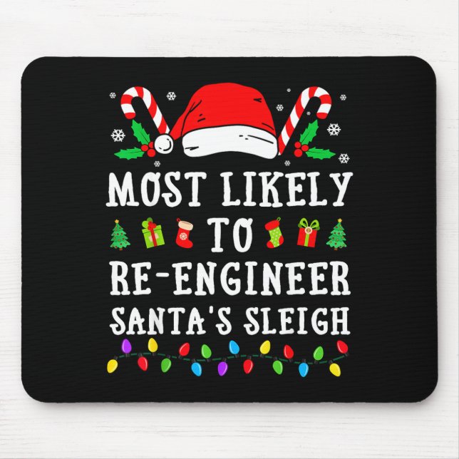 Tapis De Souris Most Likely To Re-engineer Santa's Sleigh Christma (Devant)