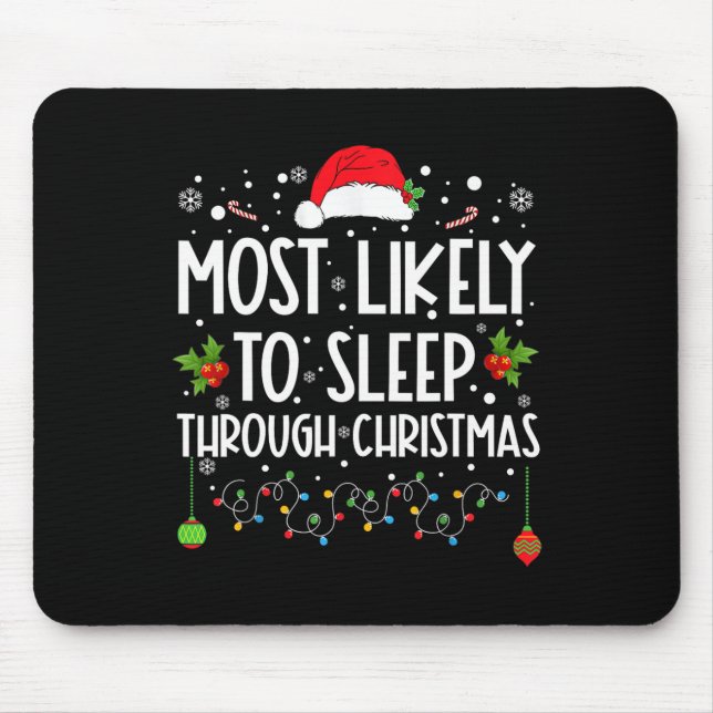 Tapis De Souris Most Likely To Sleep Through Christmas Family Chri (Devant)