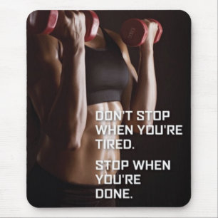 Tapis De Souris Motivation de gym - Arrêtez quand vous avez fini -