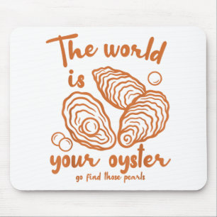 Tapis De Souris Motivation Inspiré Océan Le Monde Est Que Votre O