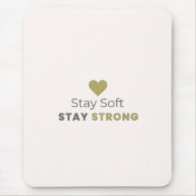 Tapis de souris motivationnel Restez doux Restez f