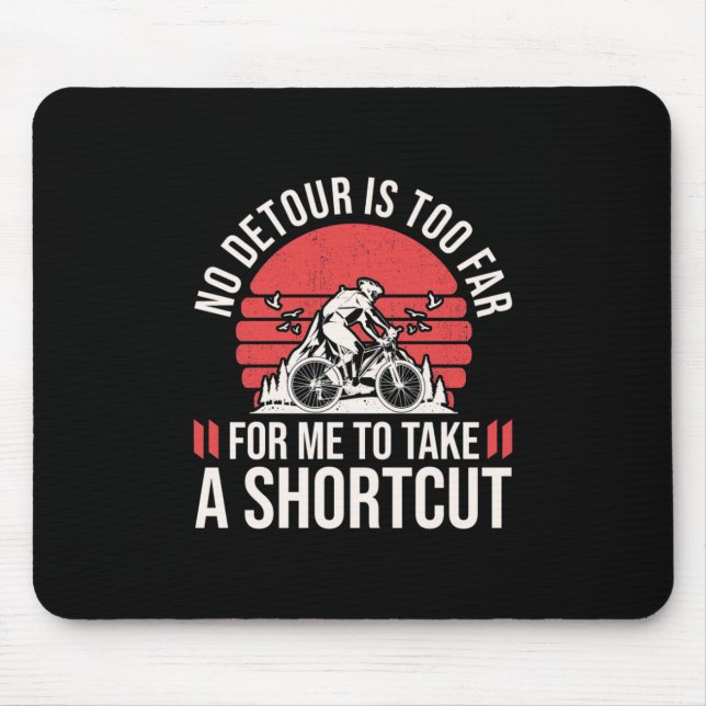 Tapis De Souris Mountain Biker Pour Moi De Prendre Un Raccourci (Devant)