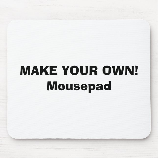 TAPIS DE SOURIS MOUSEPAD - FAITES VOS PROPRES ! (Devant)