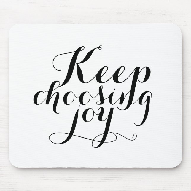 Tapis De Souris Mousepad - Keep choisissant la joie (Devant)