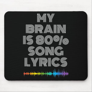 Tapis De Souris My Brain Is 80% Chanson Lyrics Funny Music Lover