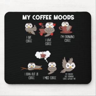 Tapis De Souris My Coffee Moods Owl Gift Owl Love Coffee Cadeau