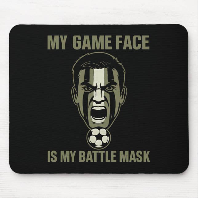 Tapis De Souris My Game Face Is My Byttle Mask Soccer Fan Camo Gra (Devant)
