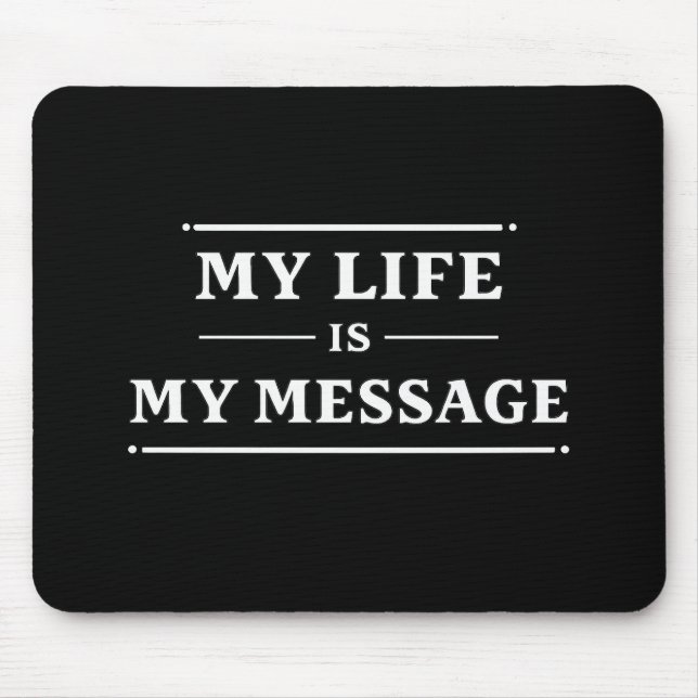 Tapis De Souris My Life Is My Message – Minimal Statement Typo (Devant)