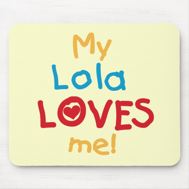 Tapis De Souris My Lola Loves Me T-shirts et cadeaux (Devant)