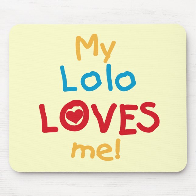 Tapis De Souris My Lolo Loves Me T-shirts et cadeaux (Devant)