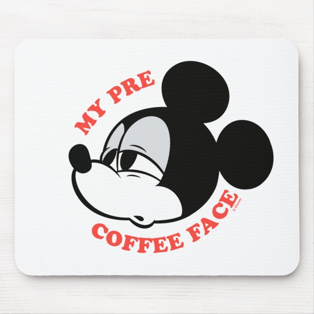 Tapis De Souris My Pre Coffee Face Mickey Mouse (Devant)