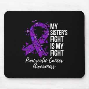 Tapis De Souris My Sister's Fight Is My Fight Pancreatic Cancer Aw