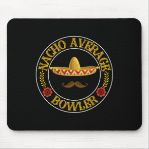 Tapis De Souris Nacho Moyenne Bowler Cinco De Mayo Bowling Mexicai