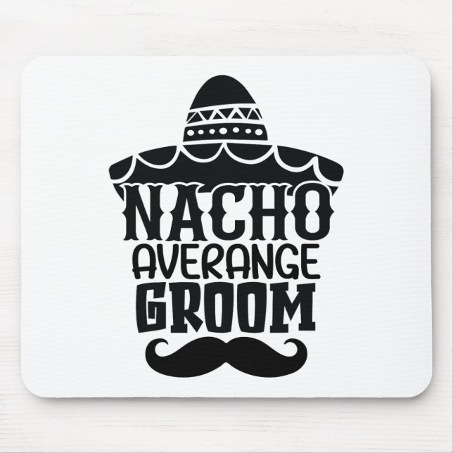 Tapis De Souris Nacho Moyenne Groom Cinco De Mayo Fête Mexicaine (Devant)