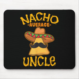 Tapis De Souris Nacho Moyenne Oncle Cinco De Mayo Sombrero Mexicai