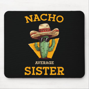 Tapis De Souris Nacho Moyenne Soeur Mexicaine Cactus Sombrero Cinc