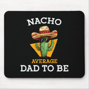 Tapis De Souris Nacho Papa Moyen Pour être Drôle Mexicain Nouveau