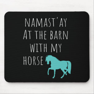 Tapis De Souris Namastay À La Grange Avec Mon Cheval Horseback Rid
