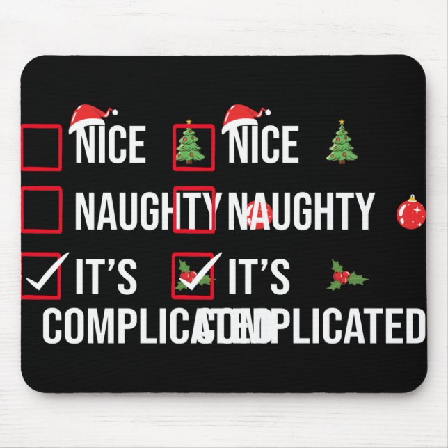 Tapis De Souris Naughty Nice Its Complicated Funny Christmas T Shi (Devant)