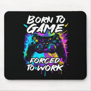 Tapis De Souris Né Au Jeu Forcé Au Travail - Graffiti Coloré Ga