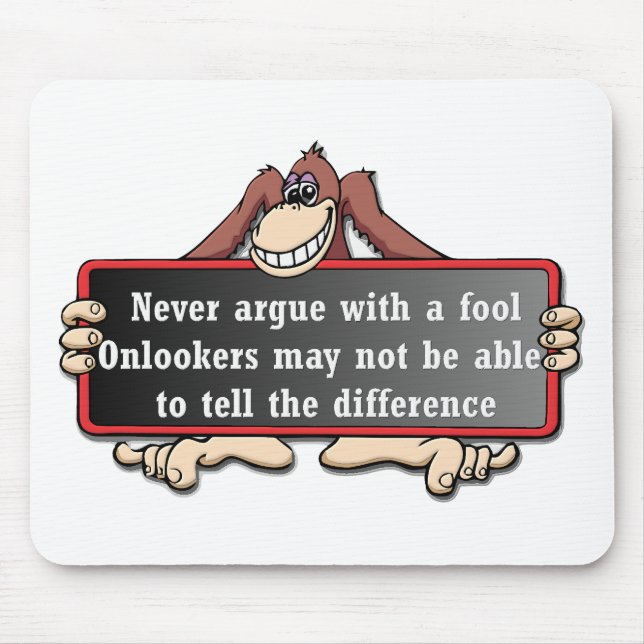 Tapis De Souris Ne discutez jamais avec un imbécile (Devant)