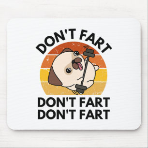 Tapis De Souris Ne Faites Pas Le Chien Pet Fart Drôle Fitness Gym
