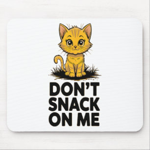 Tapis De Souris Ne grignote pas sur moi drôle Chat 5