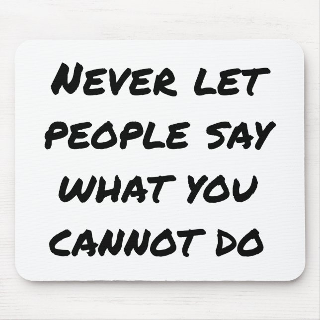 Tapis De Souris Ne laissez jamais les gens dire Souris Pad (Devant)