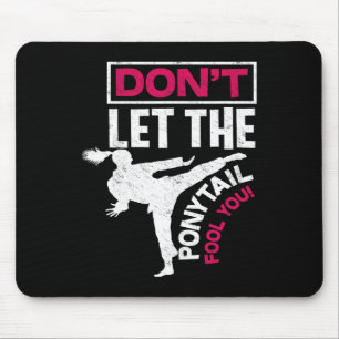 Tapis De Souris Ne laissez pas la queue de Ponytail vous tromper -