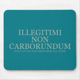 Tapis De Souris Ne laissez pas les bâtards vous rectifier vers le