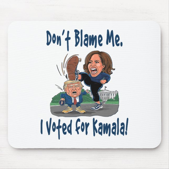 Tapis De Souris Ne me blâme pas. J'ai voté pour Kamala ! - Kamala  (Devant)