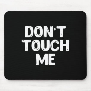 Tapis De Souris Ne me touchez pas T-shirt Introverti Gifs 