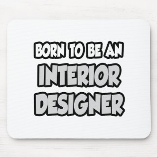 Tapis De Souris Né Pour Être Un Concepteur D'Intérieur