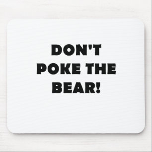 Tapis De Souris Ne poussez pas l'ours