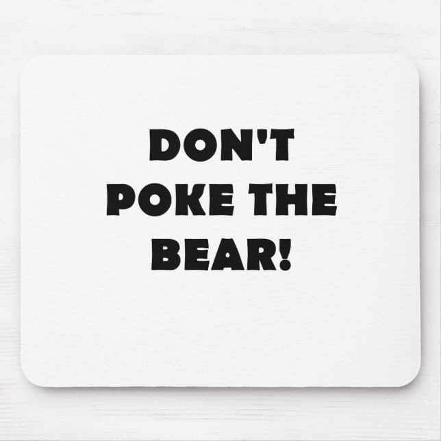 Tapis De Souris Ne poussez pas l'ours (Devant)