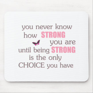 Tapis De Souris Ne savez jamais vous forts êtes